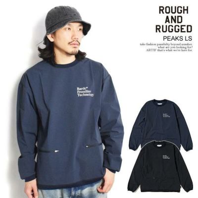 ROUGH AND RUGGED ラフアンドラゲッド PEAKS LS