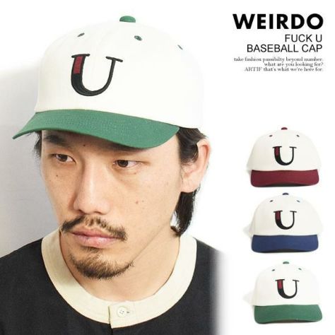 WEIRDO ウィアード FUCK U - BASEBALL CAP