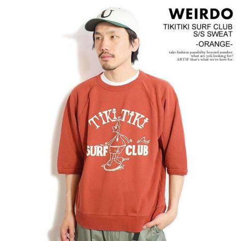 WEIRDO ウィアード TIKITIKI SURF CLUB - S/S SWEAT -ORANGE-