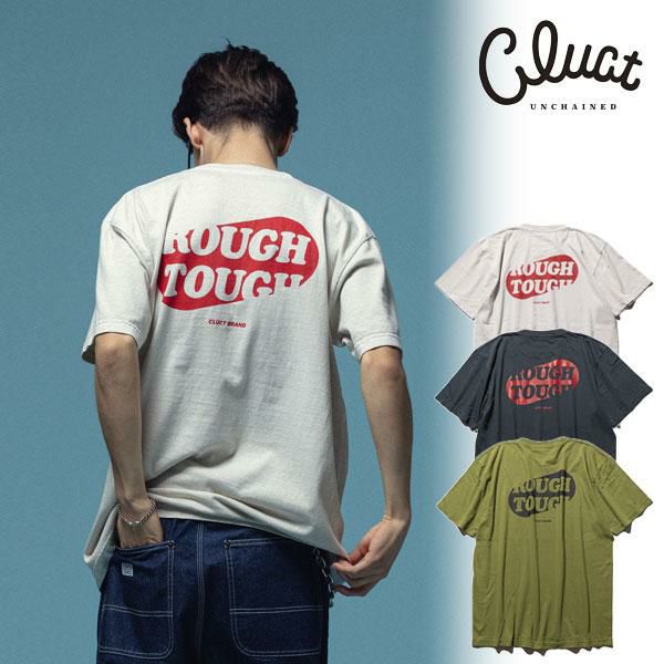 CLUCT クラクト ROUGH N TOUGH[DYE S/S TEE]