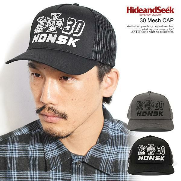 HIDE AND SEEK ハイドアンドシーク 30 Mesh CAP